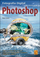 imagem do livro Fotografia Digital - Técnicas Com Photoshop
