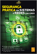 imagem do livro Segurança Prática Em Sistemas E Redes Com Linux