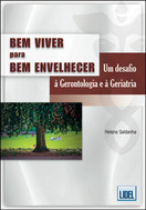 Bem Viver Para Bem Envelhecer - Um Desafio À Gerontologia E À Geriatria