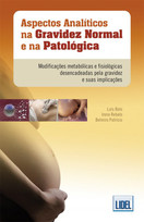 imagem do livro Aspectos Analíticos Na Gravidez Normal E Na Patológica - Modificações Metabólicas E Fisiológicas Desencadeadas Pela Gravidez E Suas Implicações