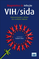imagem do livro Diagnóstico Da Infeção Vih/Sida - Representações E Efeitos Nas Condições Laborais