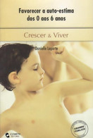 imagem do livro Favorecer a Auto-Estima dos 0 aos 6 Anos