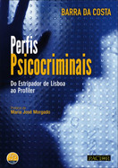 Perfis Psicocriminais - Do Estripador De Lisboa Ao Profiler