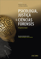 Psicologia, Justiça E Ciências Forenses - Perspetivas Atuais