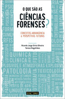 imagem do livro O Que São As Ciências Forenses? - Conceitos, Abrangência E Perspetivas Futuras