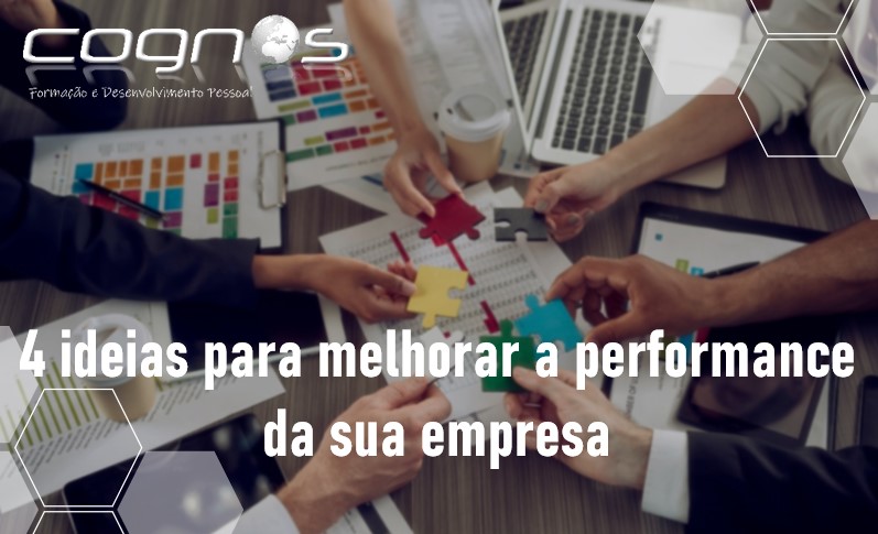 4 ideias para melhorar a performance da sua empresa: